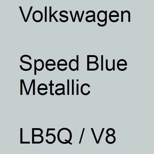 Volkswagen, Speed Blue Metallic, LB5Q / V8.